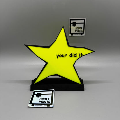 Your did it | Meme | Award | Trohpy | Gag Gift | 3D Printed - Squee Prints